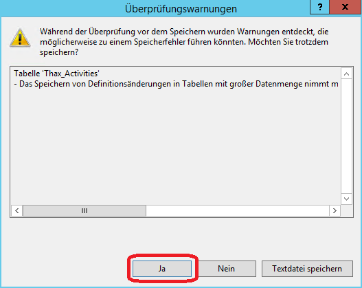Das Speichern von Definitionsänderungen in Tabellen mit großer Datenmenge nimmt möglicherweise einige Zeit in Anspruch. Während Änderungen gespeichert werden, kann auf Tabellendaten nicht zugegriffen werden.