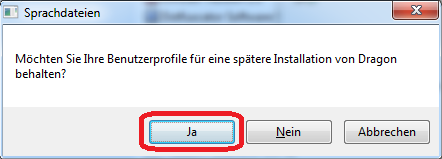 Sprachdateien Möchten Sie Ihre Benutzerprofile für eine spätere Installation von Dragon behalten?